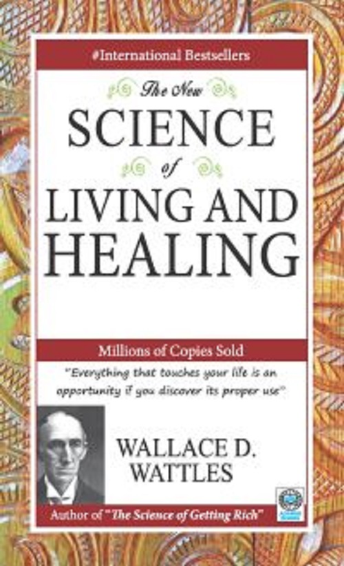 The New Science of Living and Healing